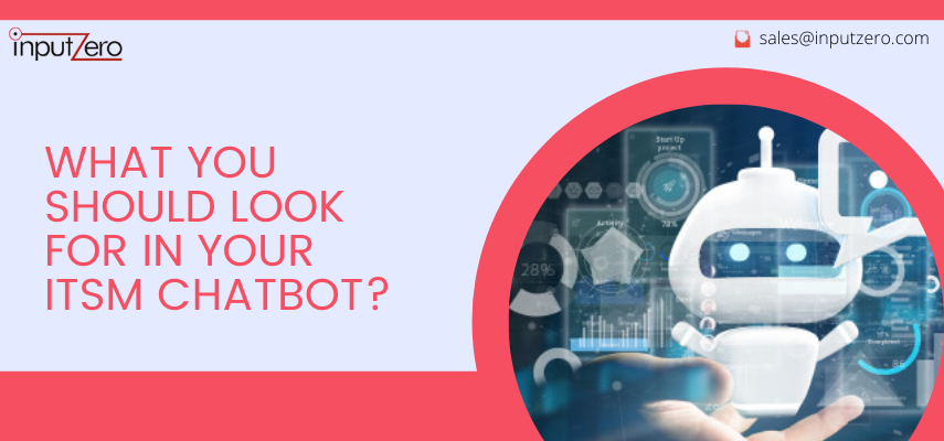 What you should look for in your ITSM Chatbot?